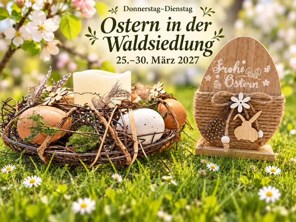 25.–30. März 2027 · Ostern in der Waldsiedlung